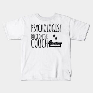 Psychologist do it on the couch funny psychology student Kids T-Shirt